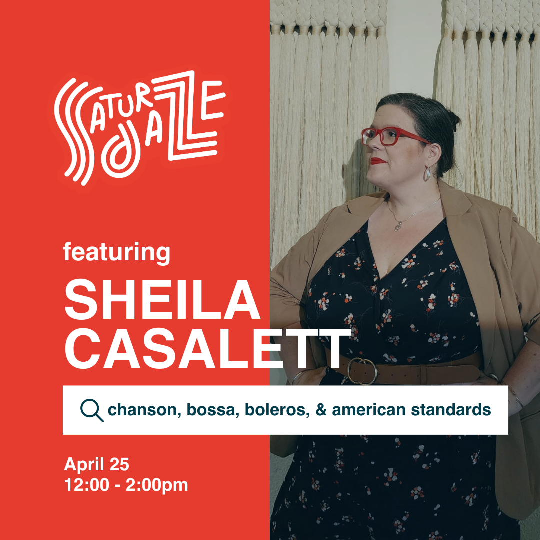 Saturdaze: Sheila Casalett
